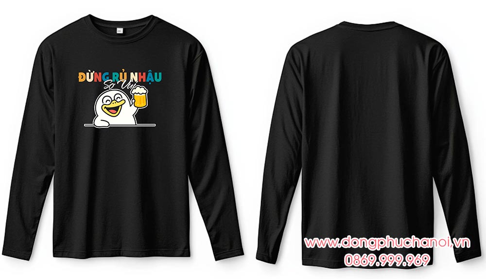 May và In áo phông dài tay Đừng rủ nhậu Sợ vui